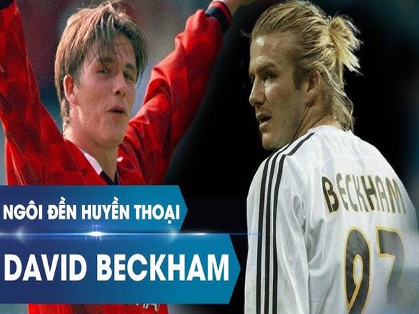 Tiểu sử David Beckham: Tiền vệ quyến rũ, đa tài